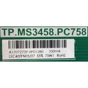 MAIN FUENTE PARA TV SCEPTRE / NUMERO DE PARTE A17072739 / TP.MS3458.PC758 / 0P01280 / LSC400FN05/07 / PANEL 40L8S-U1 / MODELO W40 SDTV58FB